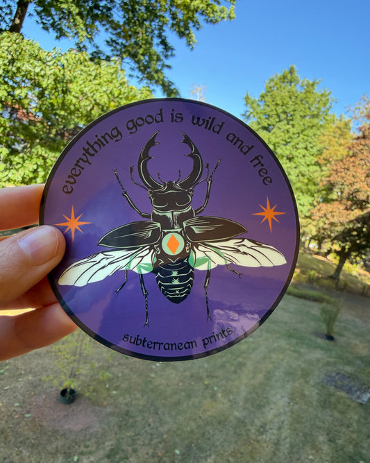 Everything good is wild and free sticker